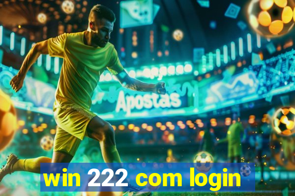 win 222 com login